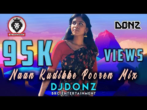 Dj DONZ   Naan Kudikka Poren Mix - Ratty Adhiththan feat. Sahi Siva
