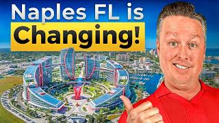 Naples FL Biggest Megaprojects! (Crazy Changes Coming!)
