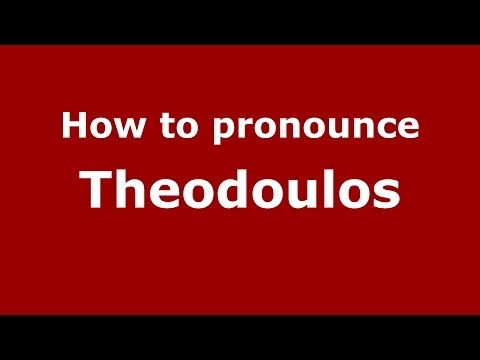 How to Pronounce Theodoulos - PronounceNames.com