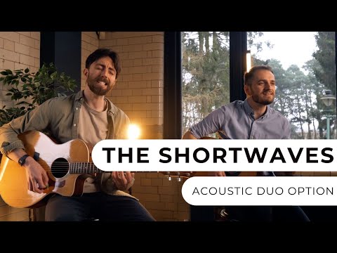 The Shortwaves - Acoustic Duo Option