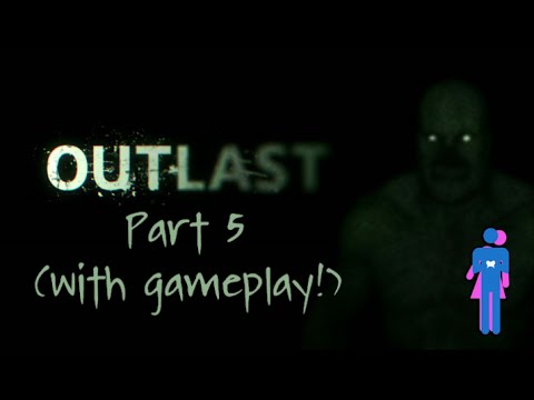Outlast Part 5