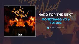 Moneybagg Yo &amp; Future - Hard For The Next (AUDIO)
