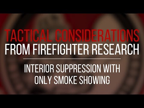 Tactical Consideration: Interior Suppression With Only Smoke Showing