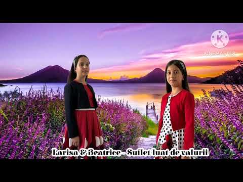 Larisa & Beatrice - Suflet luat de valuri (Cover) 2023