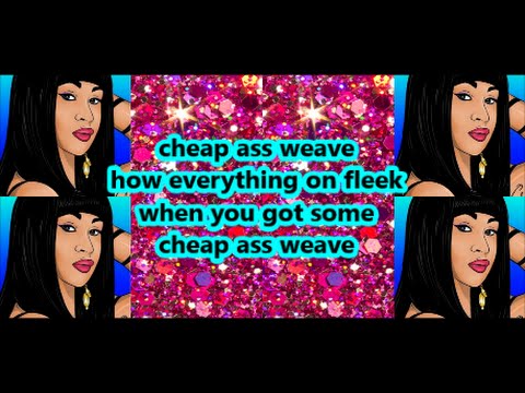 Cardi B - Cheap Ass Weave (Lyrics)