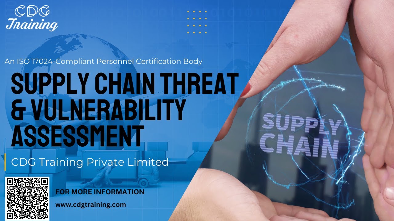 Master Supply Chain Threat & Vulnerability Assessment Course with CDG Training Private Limited
