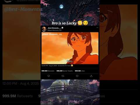 || ☆Bro is so lucky 😳😏 || #animeshorts #animeedit #newanime