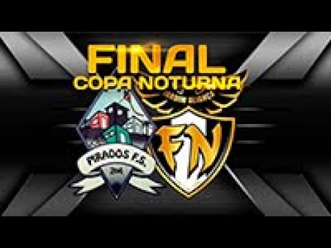 Furia Negra x Pirados - Final Copa Noturna