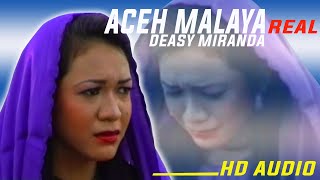 Download lagu Aceh Malaya Real Deasy Miranda terbaik dan terpopuler Hd Audio mp3