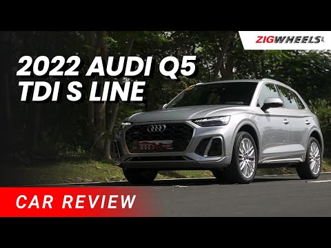 2022 Audi Q5 TDI S Line Review | Zigwheels.Ph