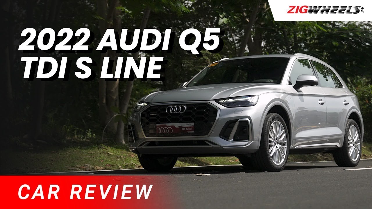 2022 Audi Q5 TDI S Line Review | Zigwheels.Ph