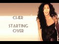 Starting Over - Cher | Lyric Video
