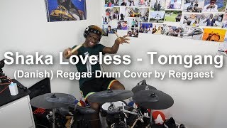 Shaka Loveless - Tomgang Drum Cover by Reggaest with Lyrics (Reggae Drum Cover)