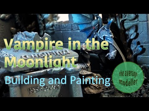 Painting and Building Warhammer - Vampire in the Moonlight