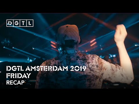 DGTL Amsterdam 2019 - Recap Friday