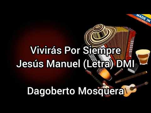 Vivirás Por Siempre - Jesús Manuel Estrada (Letra) DMI