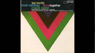 Lee Konitz, Brad Mehldau, Charlie Haden - What Is This Thing Called Love?