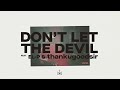 Killer Mike - Don't Let The Devil ft. El-P, Run The Jewels, thankugoodsir [Audio]