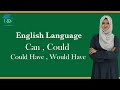 Use of Can, Could, Could Have, Would Have | English Language | Apna Teacher