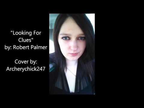 Looking For Clues - Robert Palmer - Vocals Cover video thumbnail