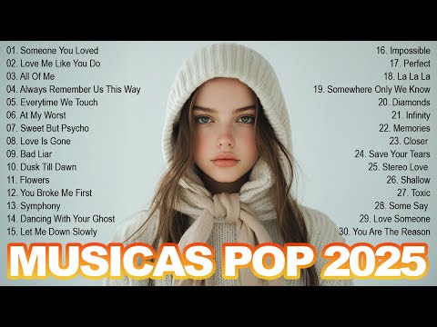 As 30 Melhores Músicas Pop 2025 🎧 Top Hits em Inglês 🎶 As Músicas Pop Mais Escutadas em 2025