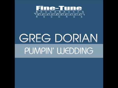 Greg Dorian - Pumpin Wedding