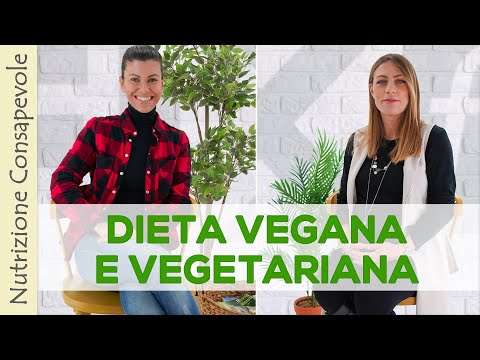 Dieta Vegana e Vegetariana: Benefici e Controindicazioni