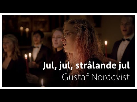Kammerchor Wernigerode: Jul, jul, strålande jul - Gustaf Nordqvist