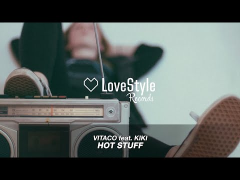 Vitaco feat. Kiki - Hot Stuff (Radio Mix) LoveStyle Records