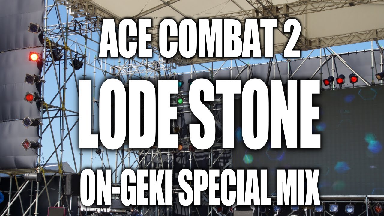 Ace Combat 2 - Lode Stone (ON-GEKI Special Mix) / Kohta 