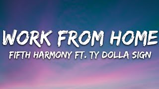 Fifth Harmony - Work from Home (Lyrics) ft. Ty Dolla $ign