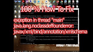 100% exception in thread &quot;main&quot; java.lang.noclassdeffounderror: javax/xml/bind/annotation/xmlschema