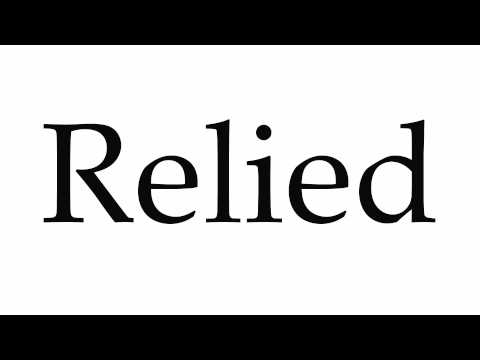 How to Pronounce Relied