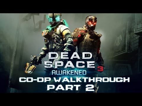 Dead Space 3: Awakened DLC - Co-Op Walkthrough Part 2 [HD]