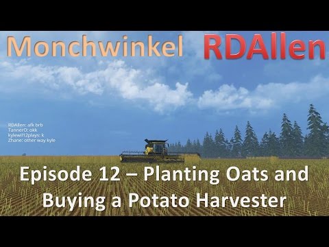Farming Simulator 15 MP Monchwinkel E12 - Planting Oats and Buying a Potato Harvester