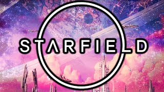 STARFIELD - "The Biggest Most Epic Science Fiction Thing You Could Possibly Imagine"