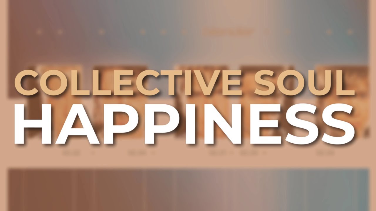 Collective Soul - Happiness