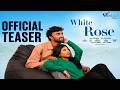 White Rose Official Teaser Kannada Short Film Ravi Srinivas Shaila Shankar Vashinii Films