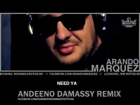 Arando Marquez - Need Ya (Andeeno Damassy Remix)