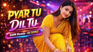 Download lagu Pyar Tu Dil Tu 🥀♥️/ Dj | Hard Bass ❤️‍🔥 | Remix | Song | Bollywood Dj Hindi Song EDM Remix mp3