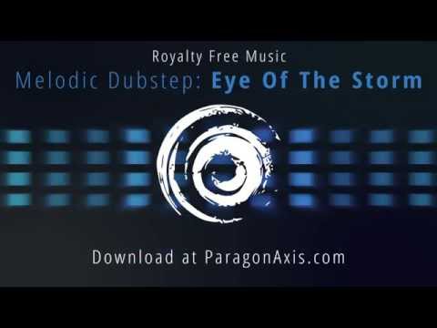 Royalty Free Music - Melodic Dubstep - Eye Of The Storm