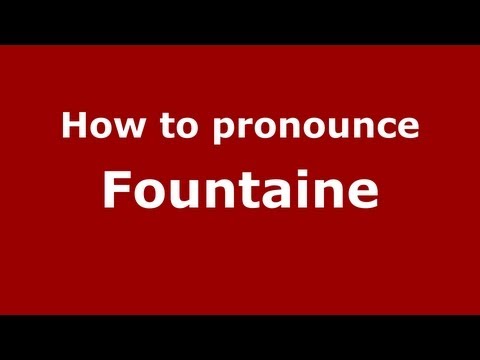 How to Pronounce Fountaine - PronounceNames.com