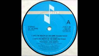 RICHARD JON SMITH - She's The Master [Of The Game] (Extended Version) [HQ]
