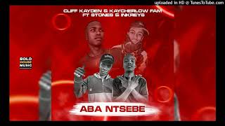 Download lagu Cliff Kayden x Kaycherlow Fam - Aba Ntsebe ft. Stones & Inkreys (Original) mp3 Download lagu Cliff Kayden x Kaycherlow Fam - Aba Ntsebe ft. Stones & Inkreys (Original) mp3