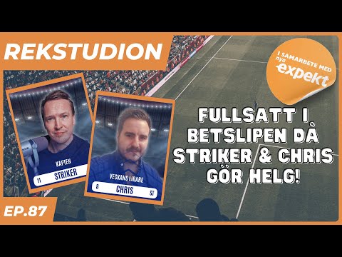 Fullsatt i betslipen då Striker & Chris gör helg! | RekStudion avsnitt nr.87