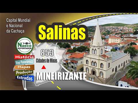 Salinas, MG – Mesorregião Norte de Minas“Capital Mundial e Nacional da Cachaça”