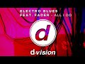 Electro Blues Feat. Fader - All I Do (Samuele ...