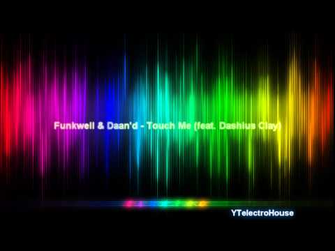 Funkwell & Daan'd - Touch Me (feat. Dashius Clay) (HD)