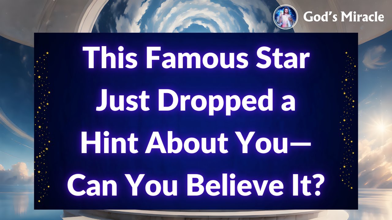 🌟🤩 *This Famous Star Just Dropped a Hint About You*—😱 *Can You Believe It?* ✨🔥