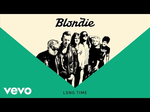 Blondie - Long Time (Official Audio)